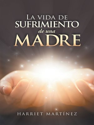 cover image of La Vida De Sufrimiento De Una Madre